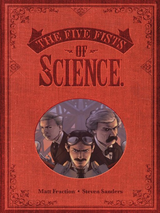 Title details for The Five Fists of Science by Matt Fraction - Available